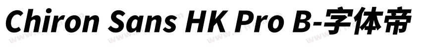 Chiron Sans HK Pro B字体转换